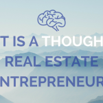 What a thoughtful real estate entrepreneur means