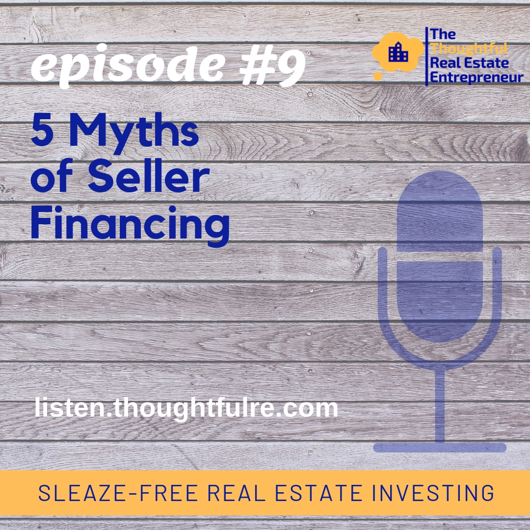 Episode #9:  5 Myths of Seller Financing