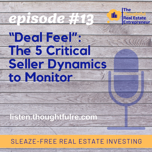 Episode 13: “Deal Feel”–The 5 Critical Seller Dynamics to Monitor