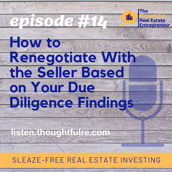 Episode 14: How to Renegotiate With the Seller Based on Your Due Diligence Findings