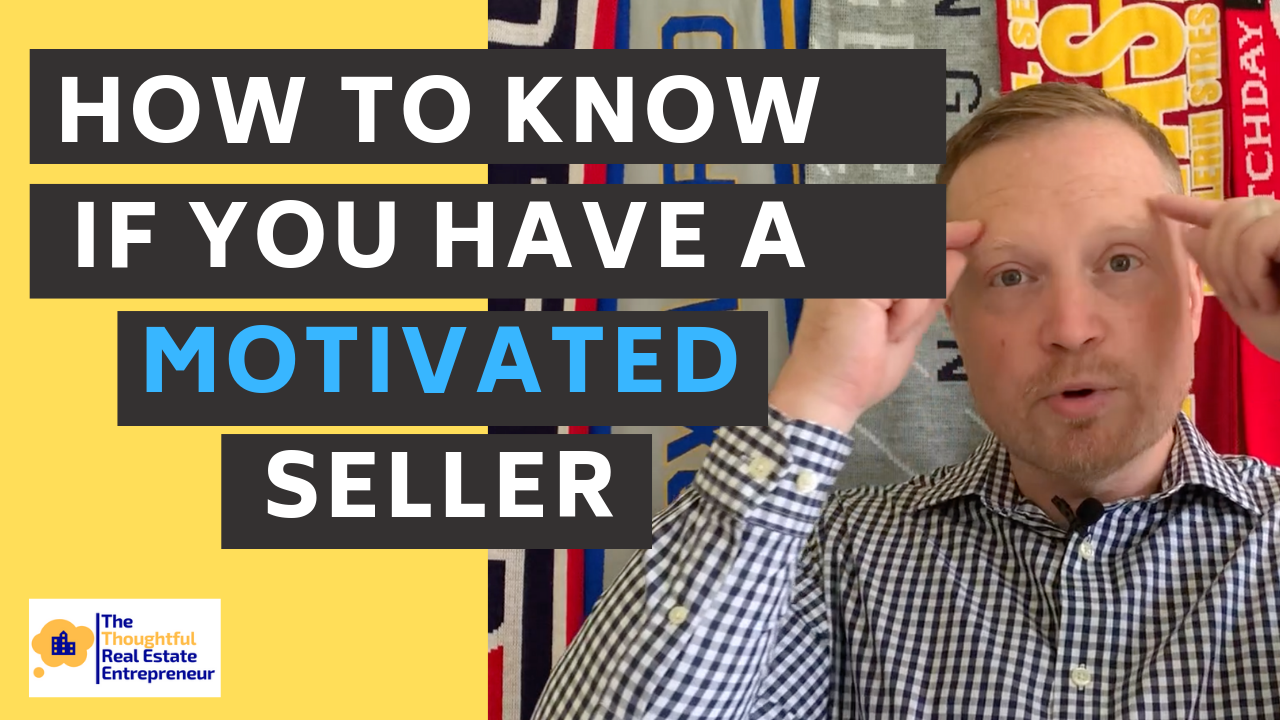 How do you know if you have a truly motivated Seller?