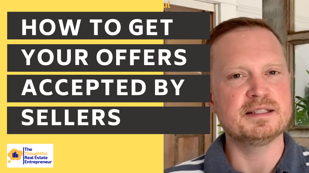 How to Get Your Offers Accepted by Sellers