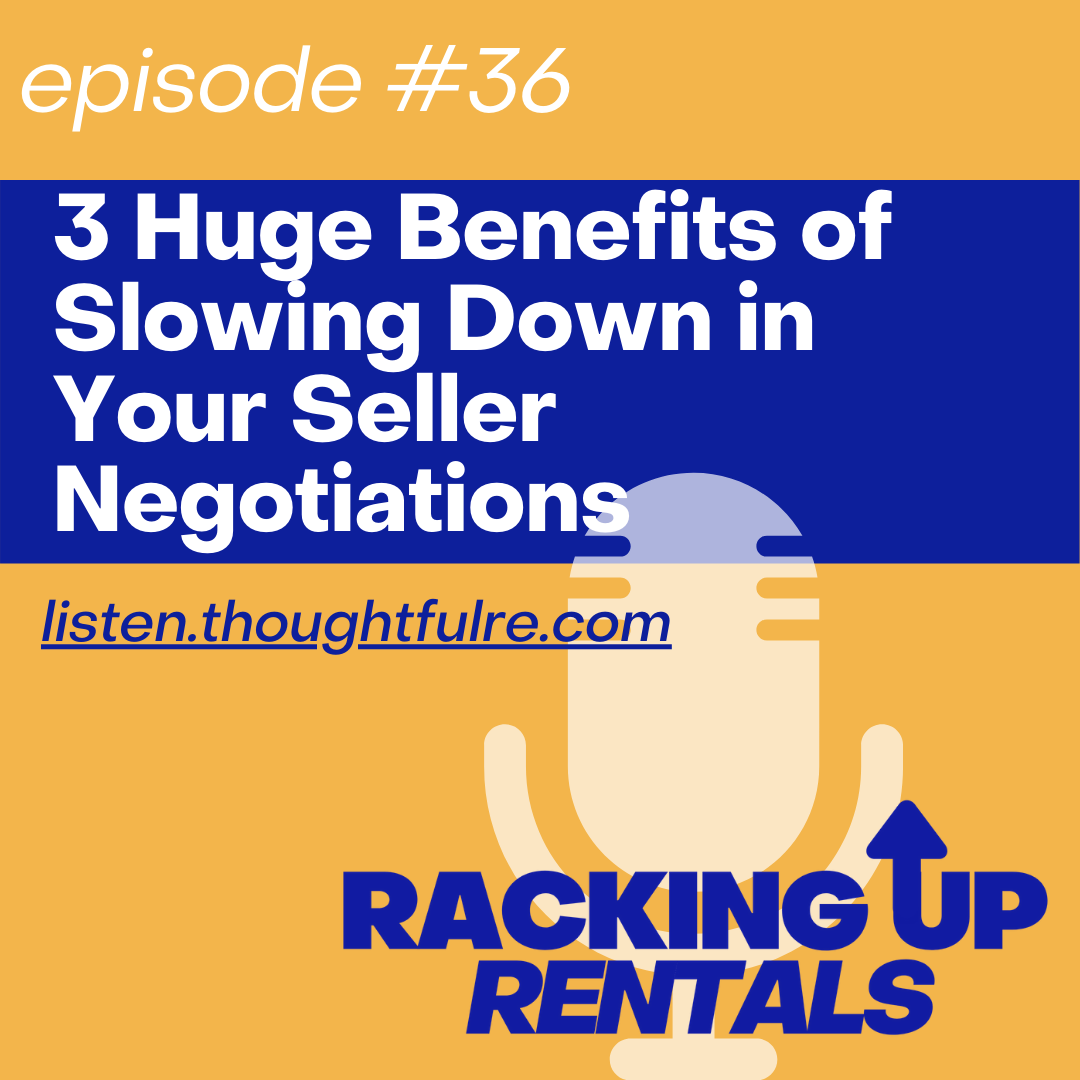 3 Huge Benefits of Slowing Down in Your Seller Negotiations