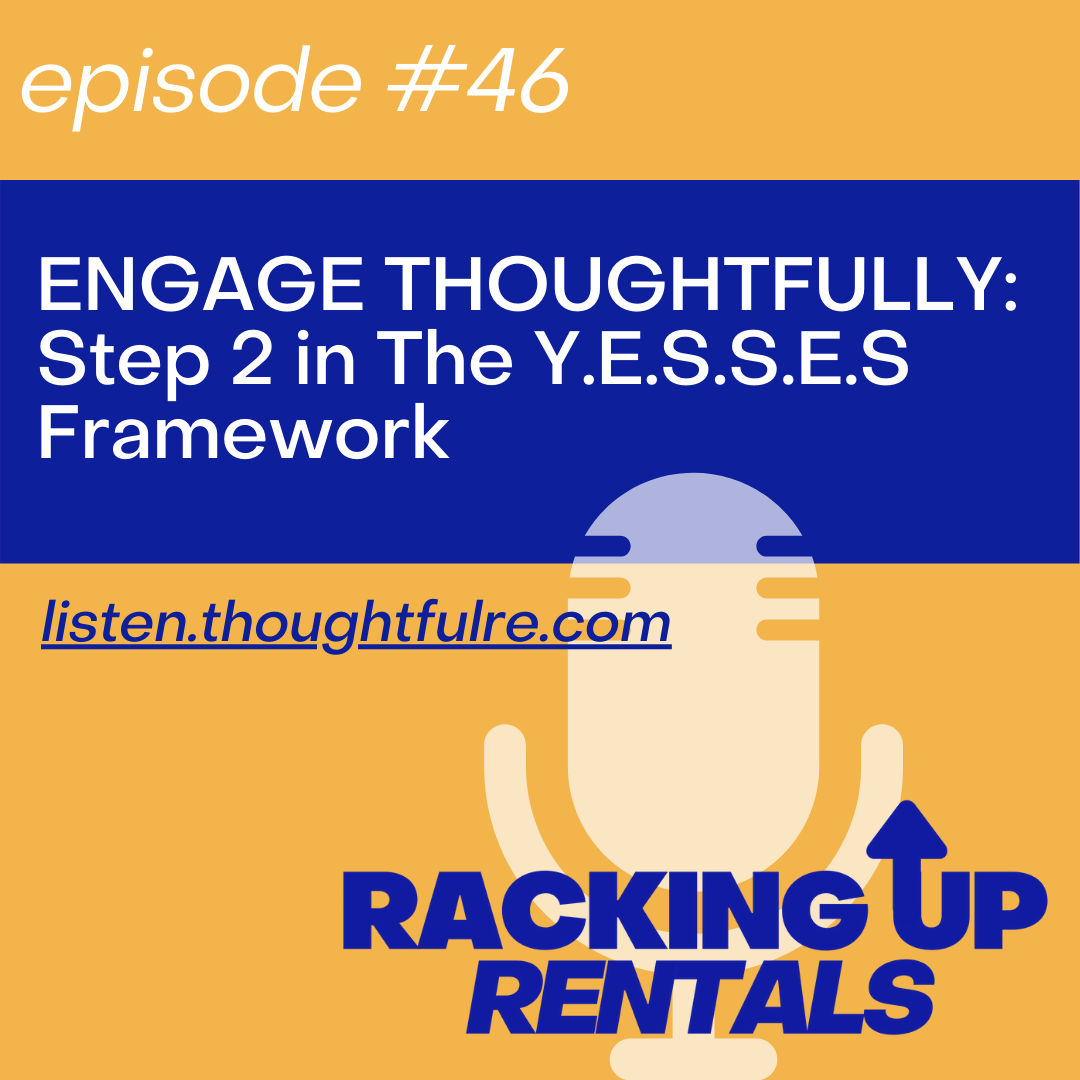 ENGAGE THOUGHTFULLY:  Step 2 in The Y.E.S.S.E.S Framework