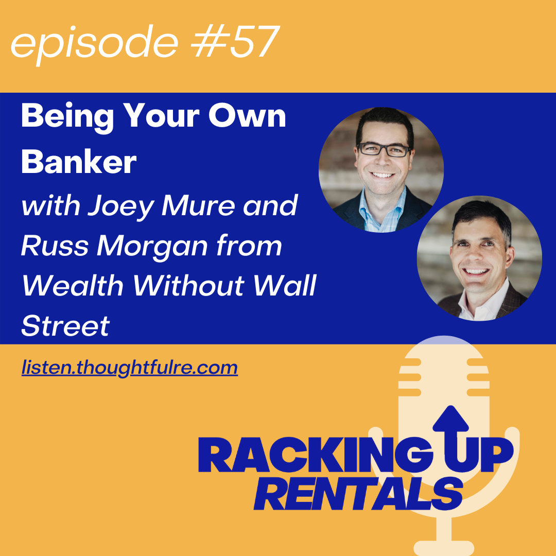 Being Your Own Banker with Joey Mure and Russ Morgan from Wealth Without Wall Street