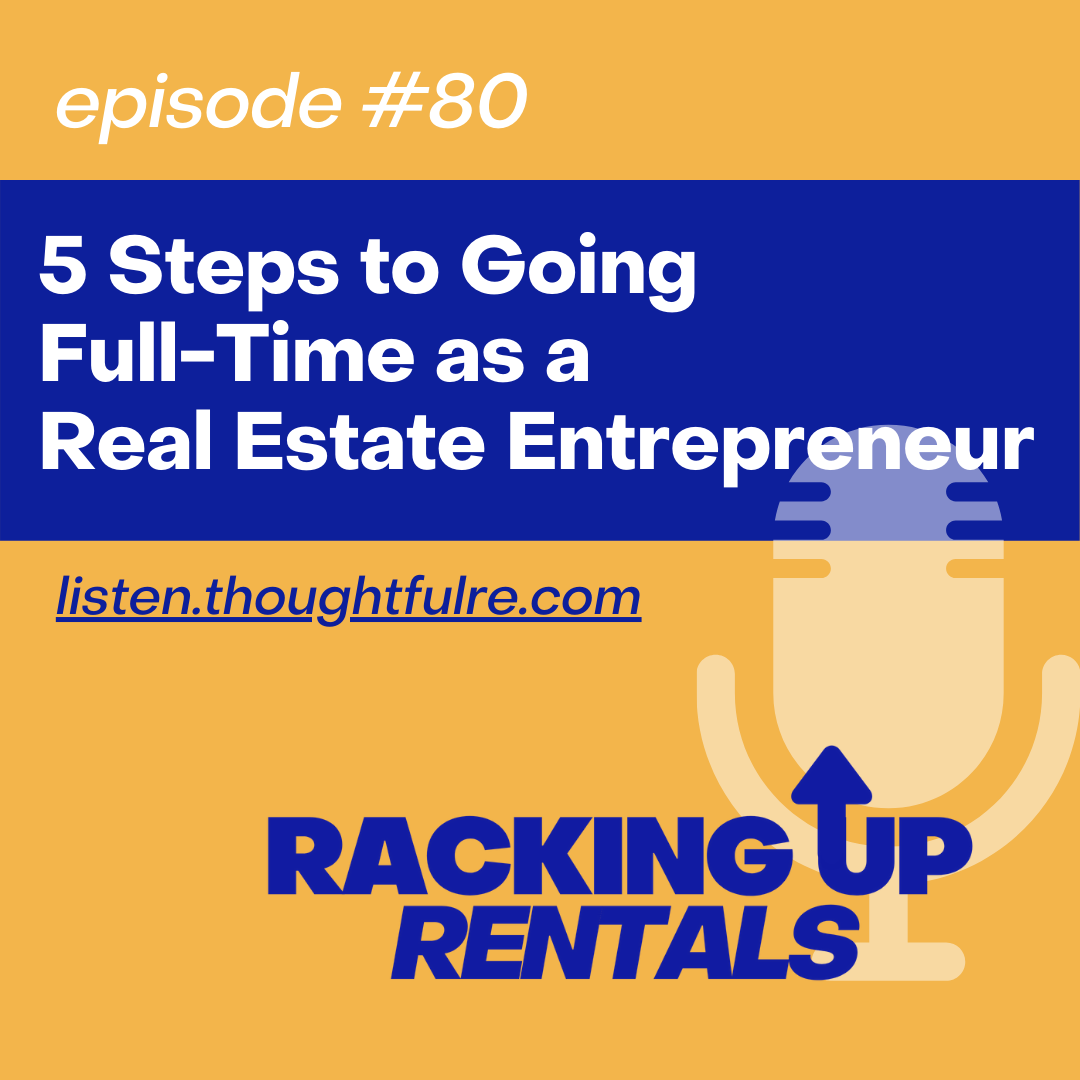 5 Steps to Going Full-Time as a Real Estate Entrepreneur
