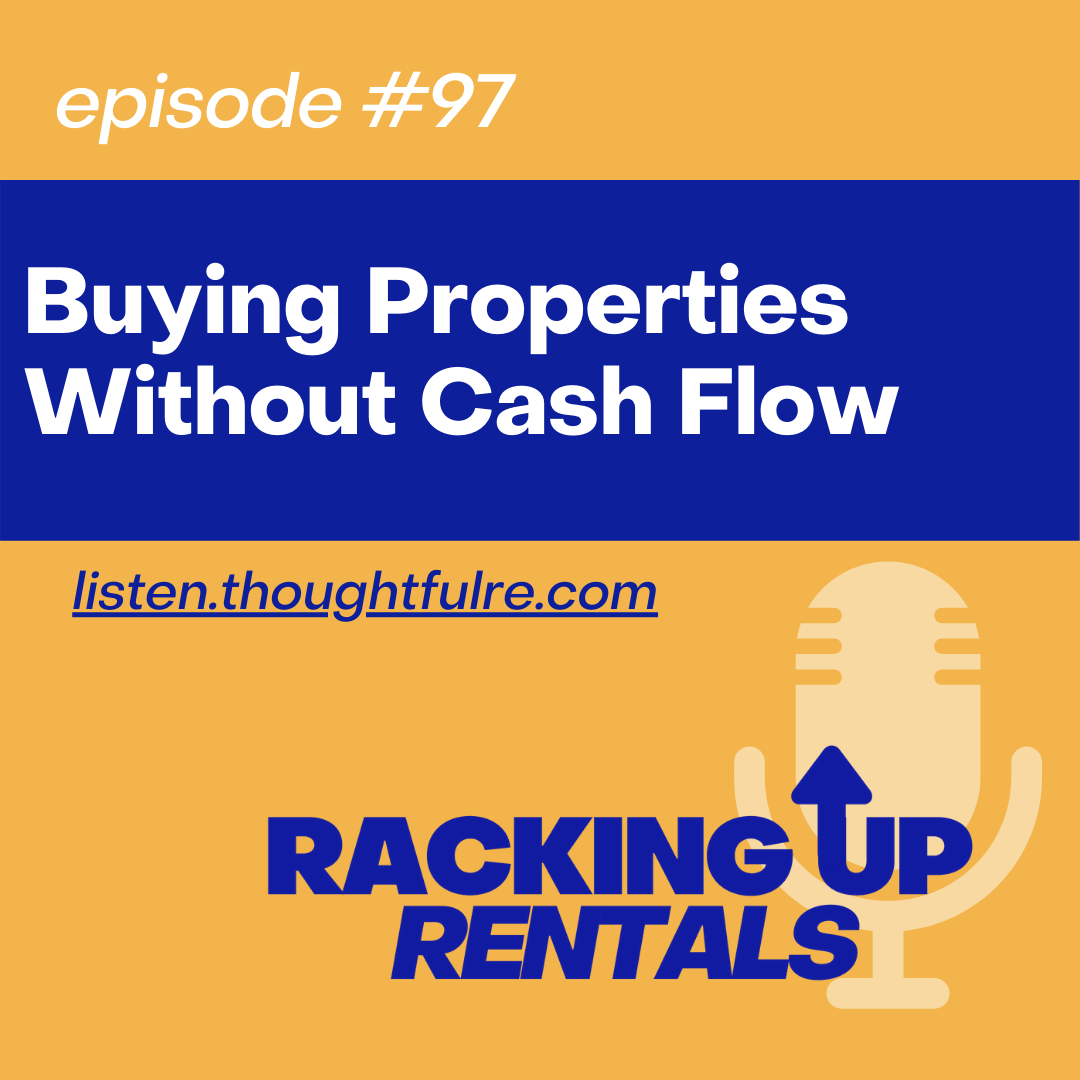 Buying Properties Without Cash Flow