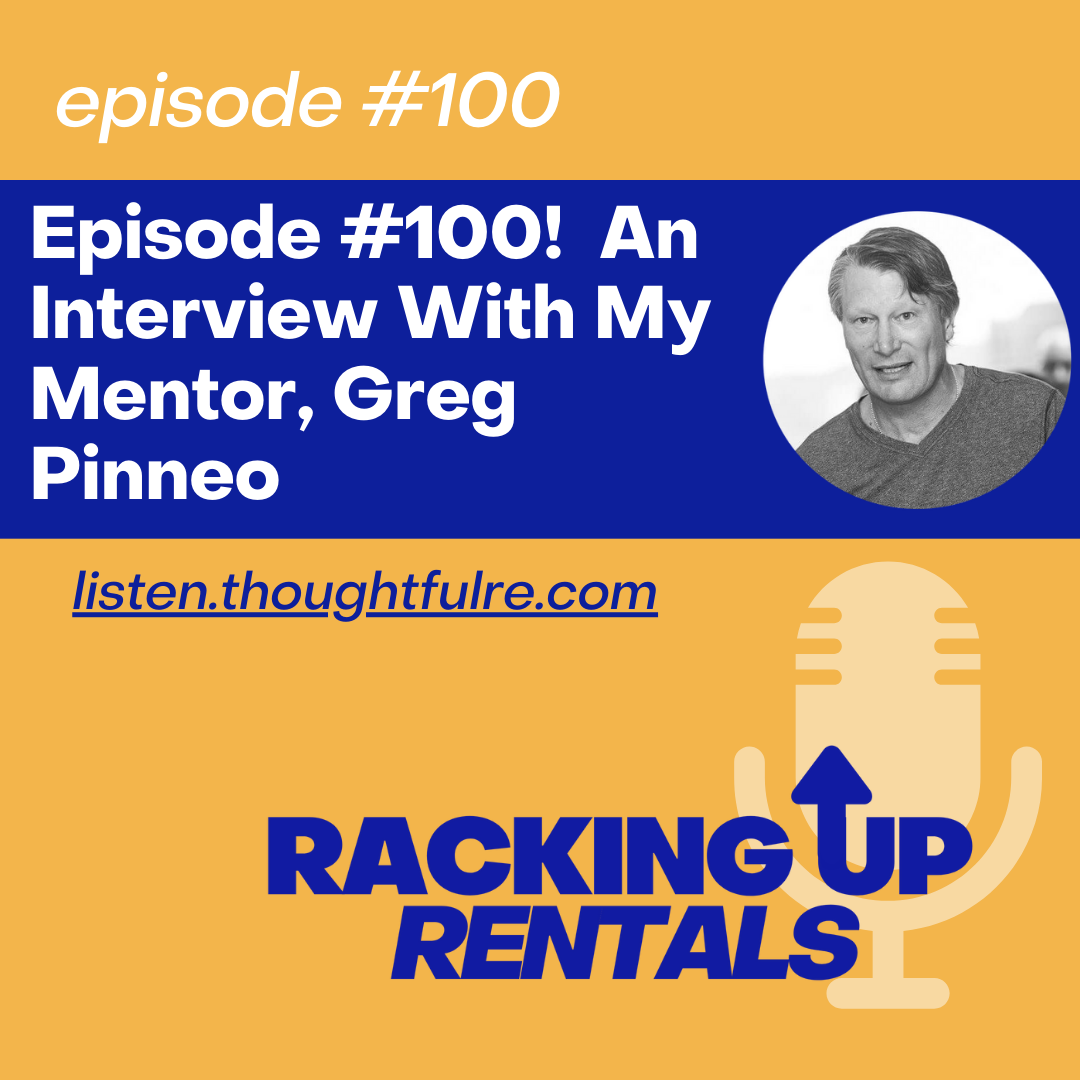 Episode #100! An Interview With My Mentor, Greg Pinneo