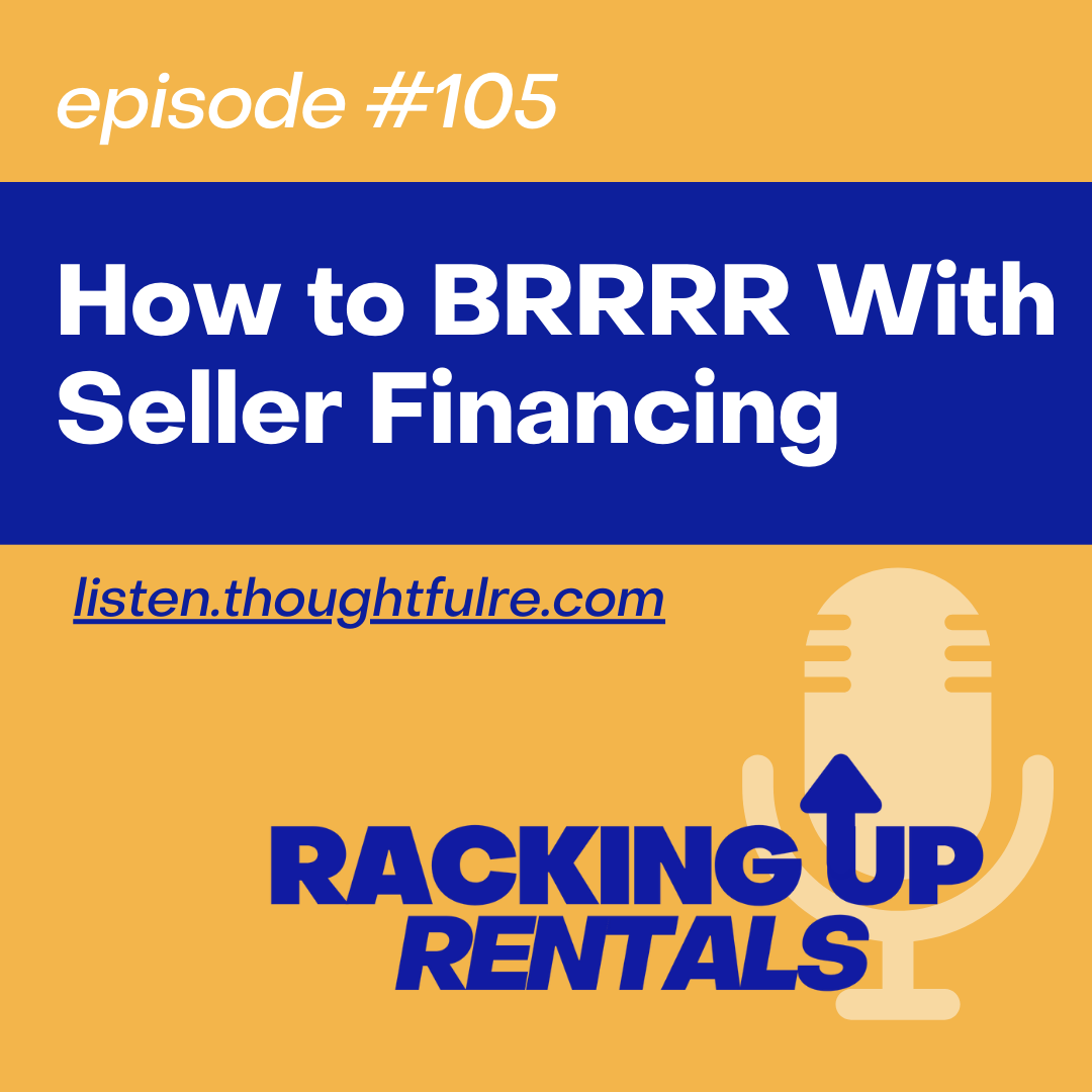 How to BRRRR With Seller Financing