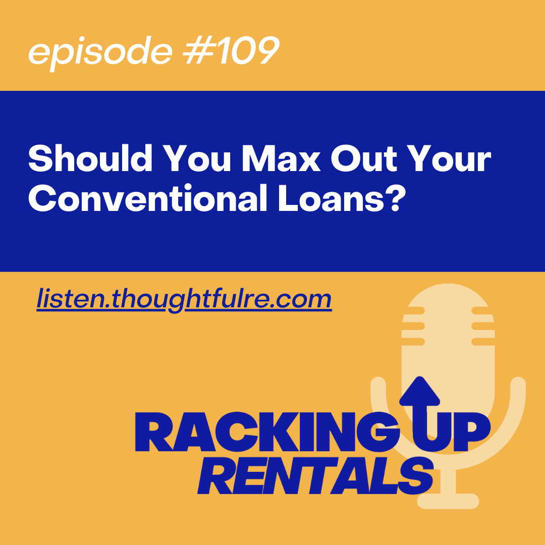 Should You Max Out Your Conventional Loans?
