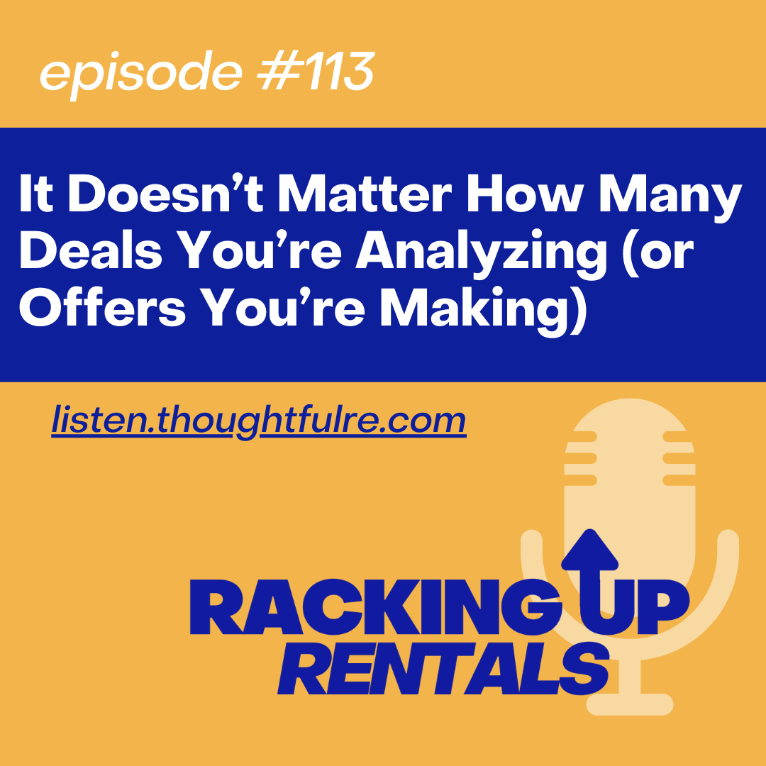 It Doesn’t Matter How Many Deals You’re Analyzing (or Offers You’re Making)