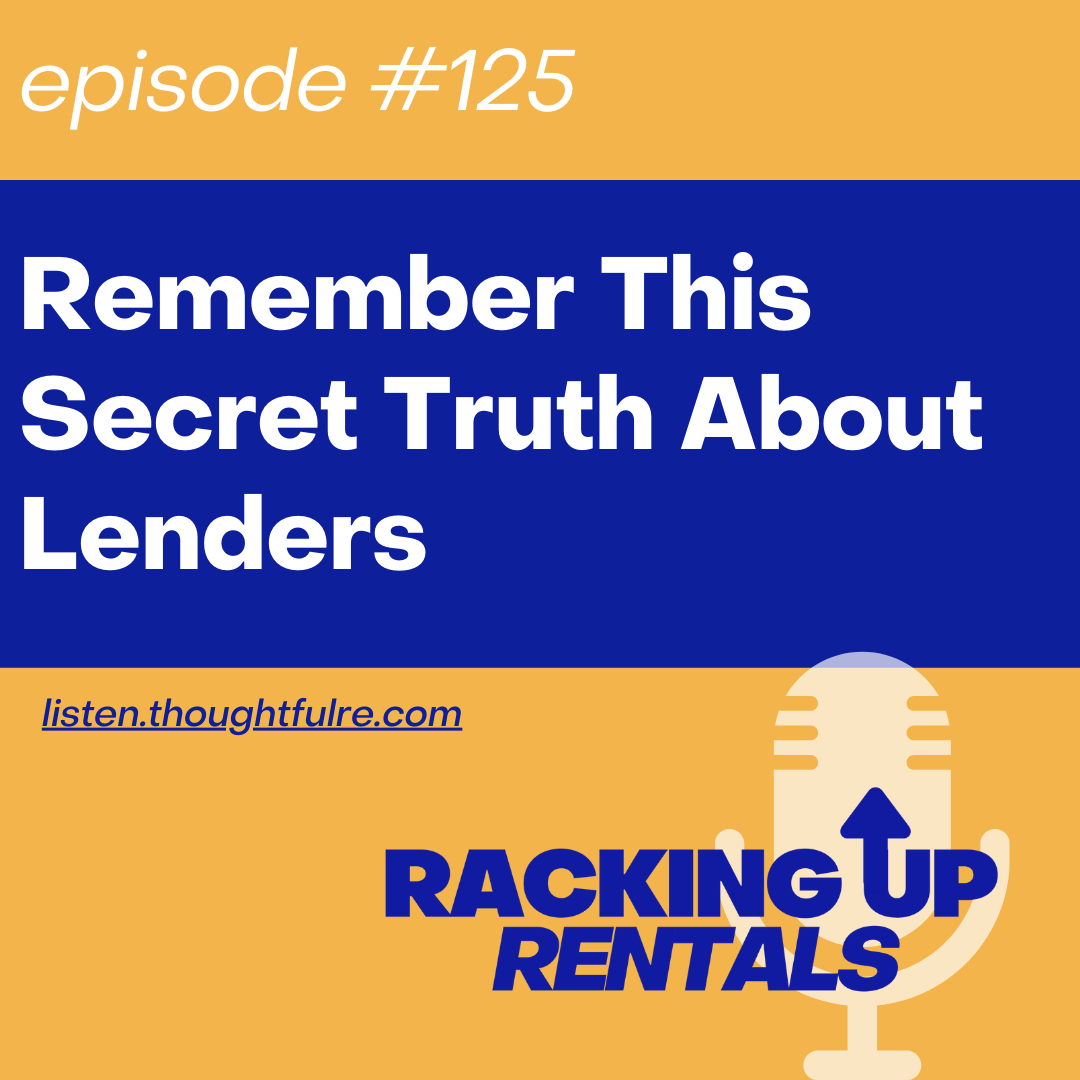Remember This Secret Truth About Lenders