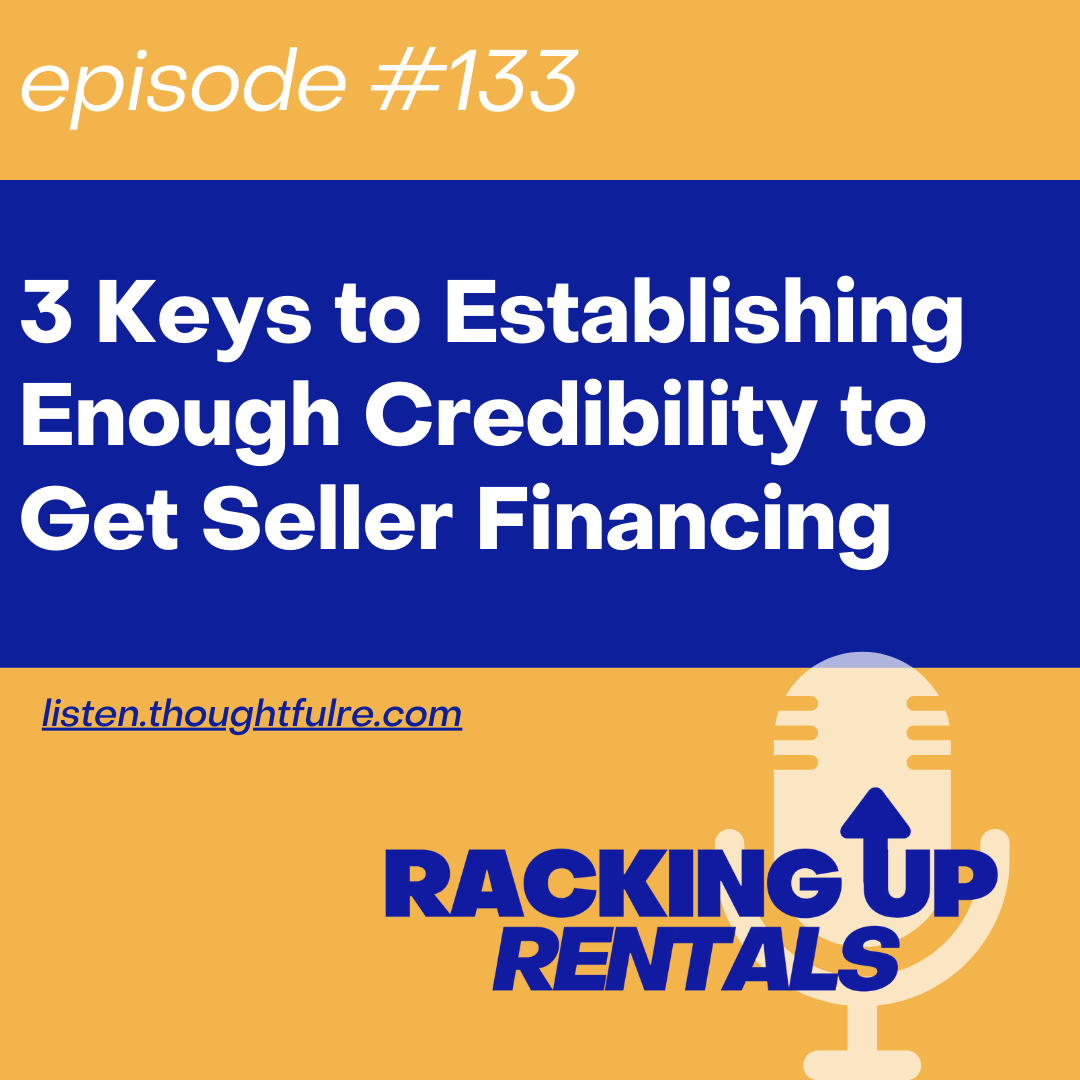 3 Keys to Establishing Enough Credibility to Get Seller Financing