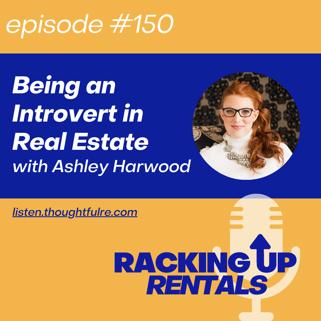 Being an Introvert in Real Estate, With Ashley Harwood