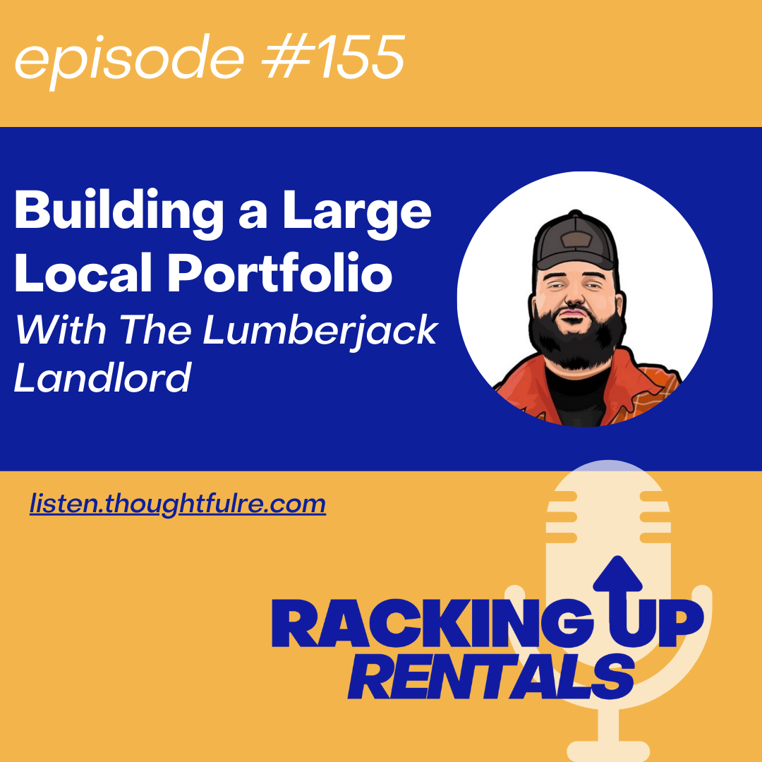 Building a Large Local Portfolio With The Lumberjack Landlord