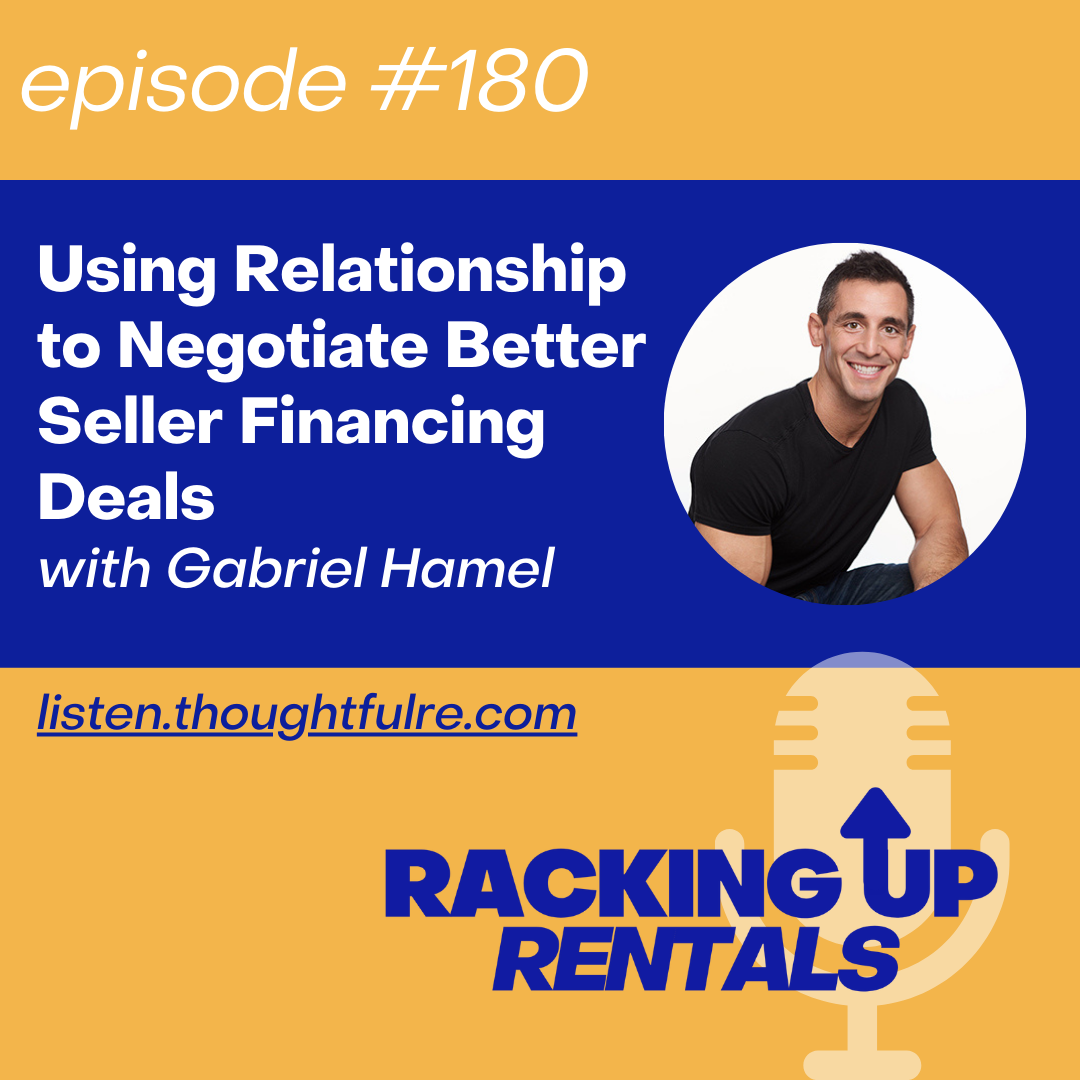 Using Relationship to Negotiate Better Seller Financing Deals with Gabriel Hamel