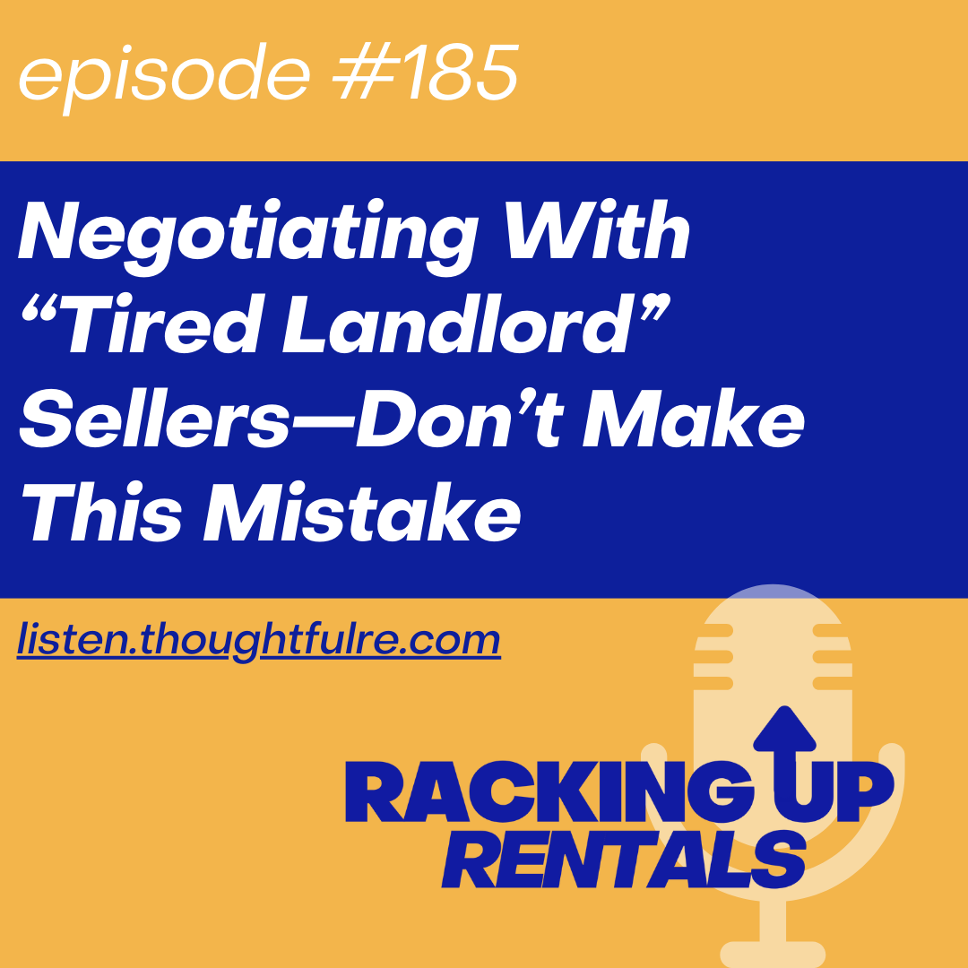 Negotiating With “Tired Landlord” Sellers—Don’t Make This Mistake