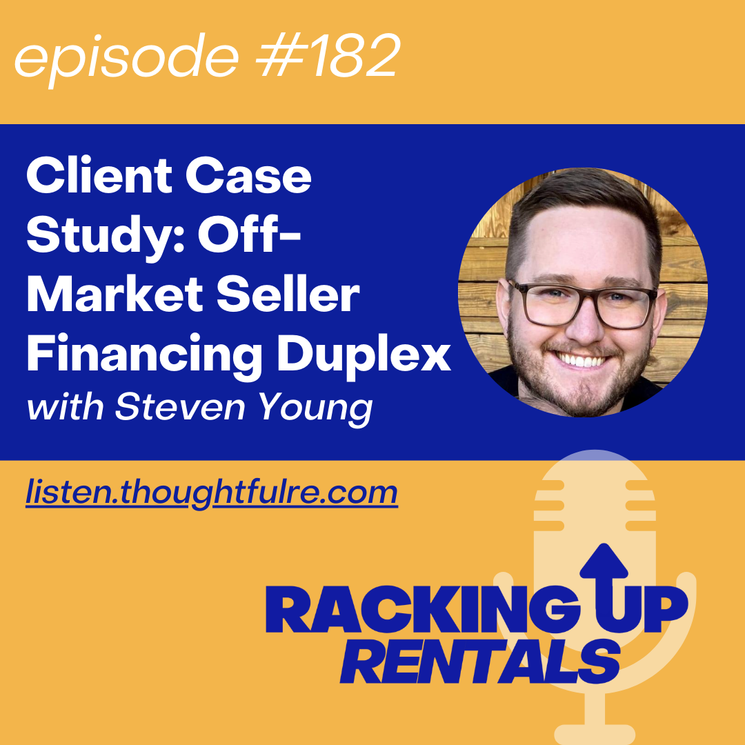 Client Case Study: Off-Market Seller Financing Duplex with Steven Young
